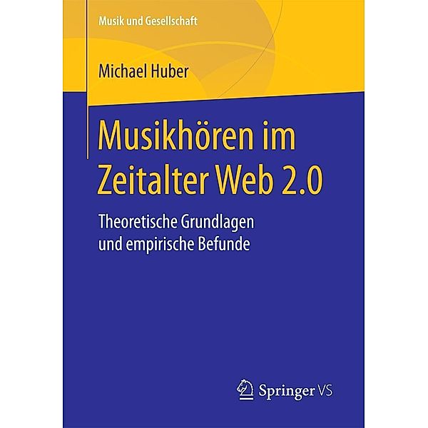 Musikhören im Zeitalter Web 2.0 / Musik und Gesellschaft, Michael Huber