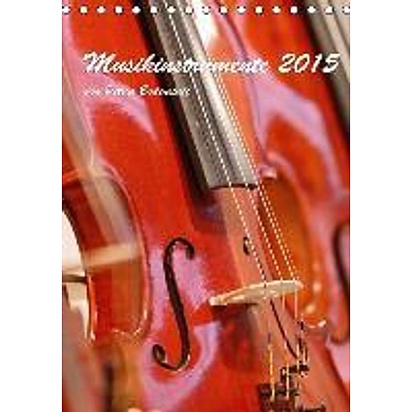 Musikinstrumente 2016 von Petrus Bodenstaff (Tischkalender 2016 DIN A5 hoch), Petrus Bodenstaff