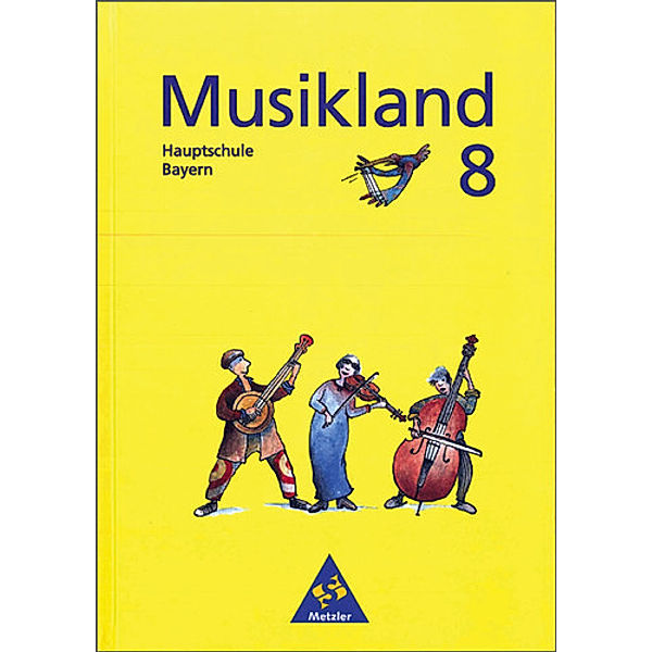 Musikland, Ausgabe Hauptschule Bayern: Bd.8 Musikland.