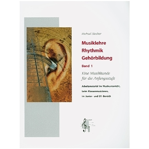 Musiklehre Rhythmik Gehörbildung, m. 4 Audio-CDs, Michael Stecher