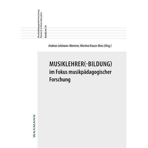 Musiklehrer(-Bildung) im Fokus musikpädagogischer Forschung, Martina Krause-Benz