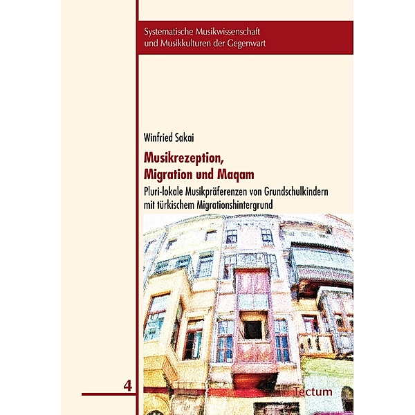 Musikrezeption, Migration und Maqam / Systematische Musikwissenschaft und Musikkulturen der Gegenwart Bd.4, Winfried Sakai