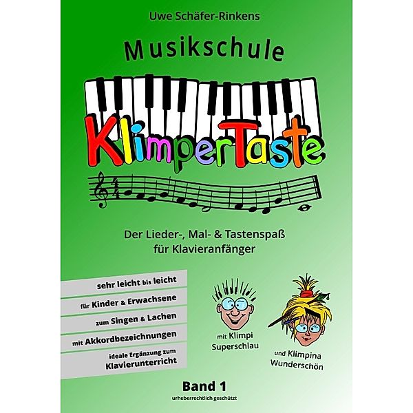 Musikschule Klimpertaste - Der Lieder-, Mal- und Tastenspaß, Uwe Schäfer-Rinkens