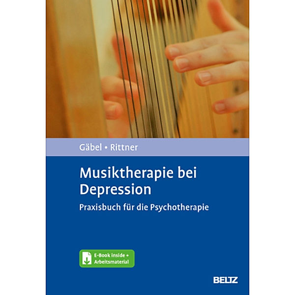 Musiktherapie bei Depression, m. 1 Buch, m. 1 E-Book, Christine Gaebel, Sabine Rittner