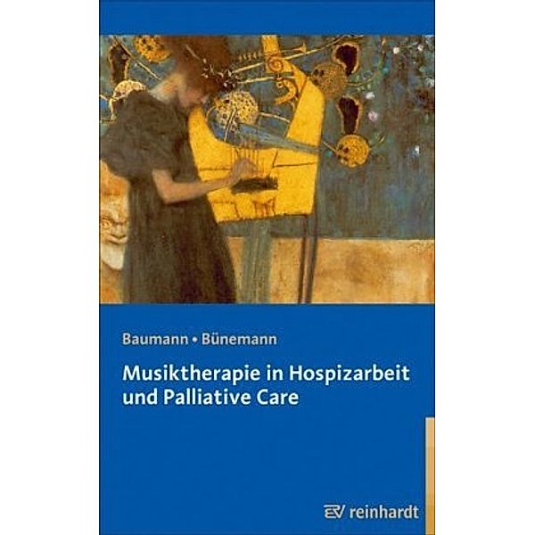 Musiktherapie in Hospizarbeit und Palliative Care, Martina Baumann, Dorothea Bünemann