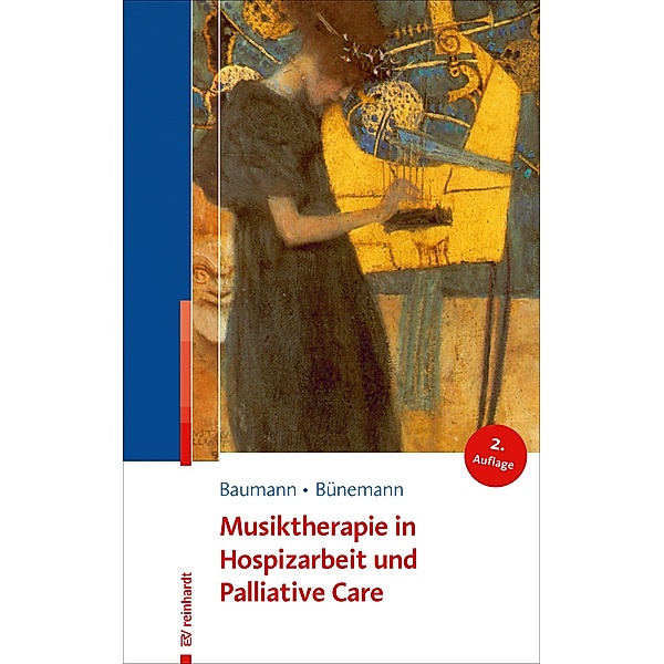 Musiktherapie in Hospizarbeit und Palliative Care, Martina Baumann, Dorothea Bünemann