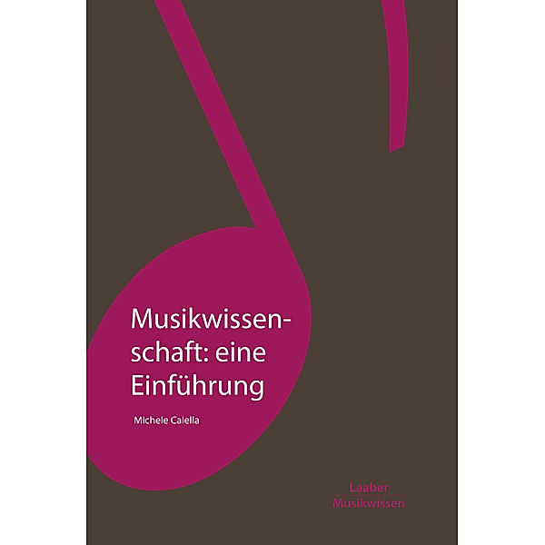 Musikwissenschaft: eine Einführung, Michele Calella