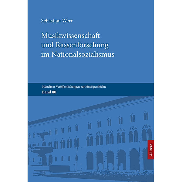 Musikwissenschaft und Rassenforschung im Nationalsozialismus, Sebastian Werr