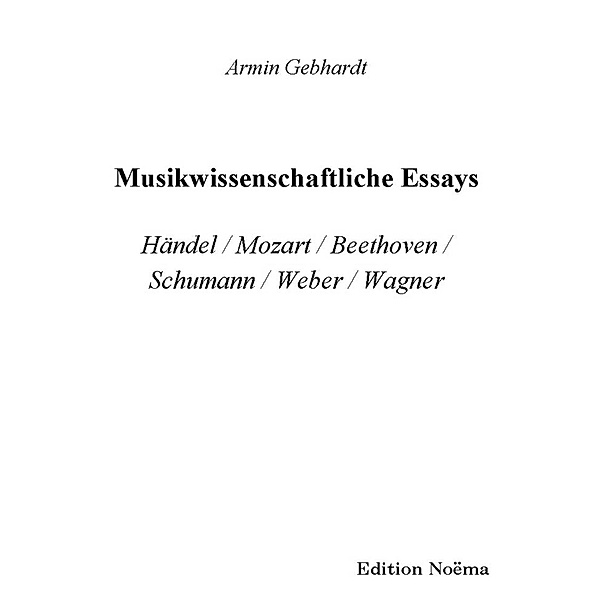 Musikwissenschaftliche Essays, Armin Gebhardt