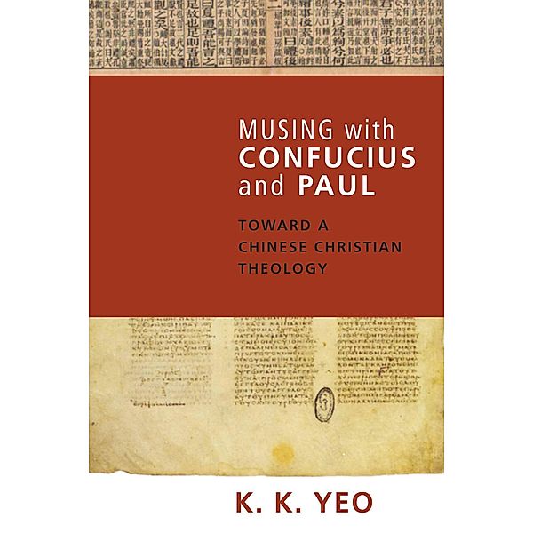 Musing with Confucius and Paul, K. K. Yeo