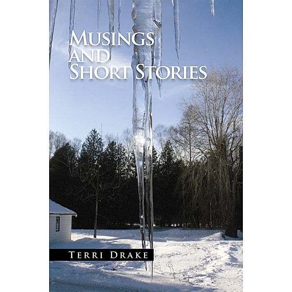 Musings and Short Stories, Terri Drake