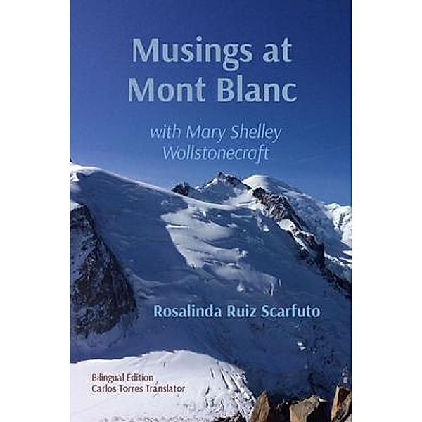 Musings at Mont Blanc, Rosalinda Ruiz Scarfuto