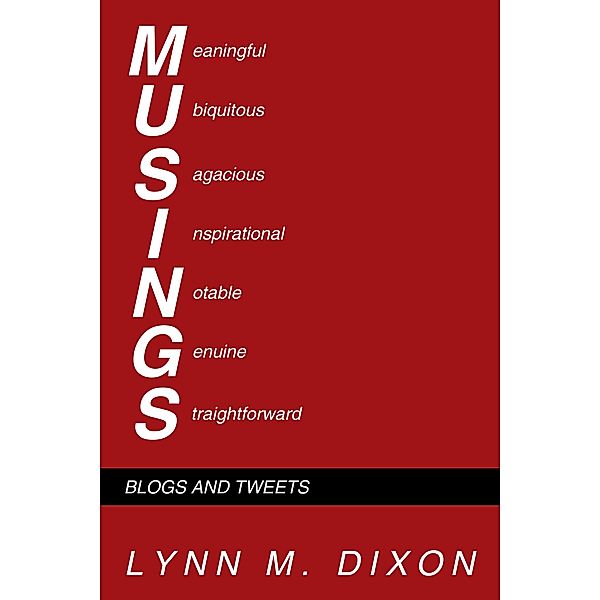Musings: Blogs and Tweets, Lynn M. Dixon