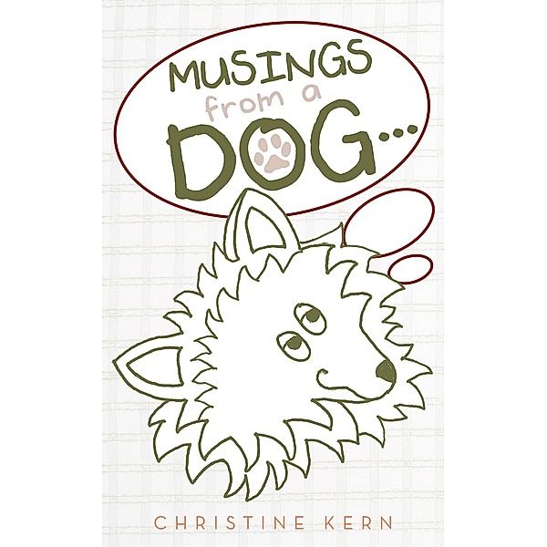 Musings from a Dog..., Christine Kern
