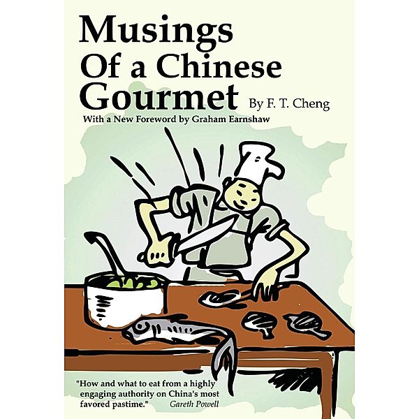 Musings of a Chinese Gourmet / Earnshaw Books, F. T. Cheng