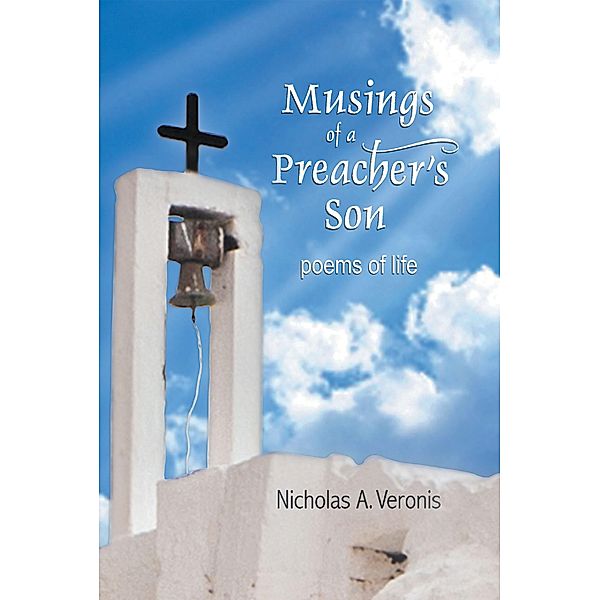 Musings of a Preacher's Son, Nicholas A. Veronis