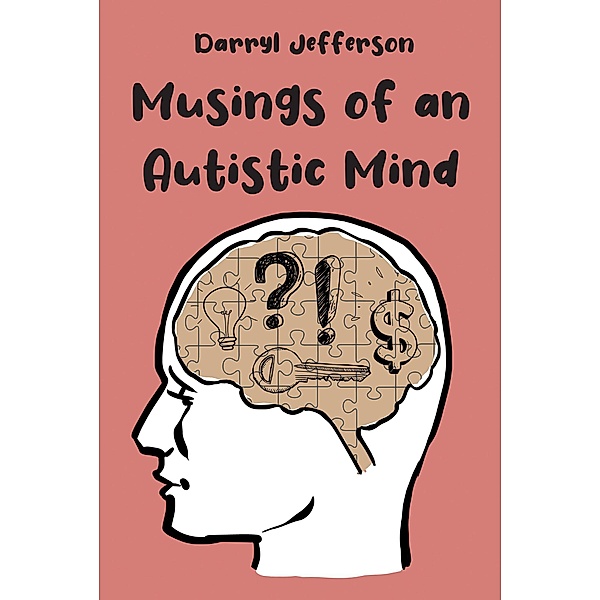 Musings of an Autistic Mind, Darryl Jefferson