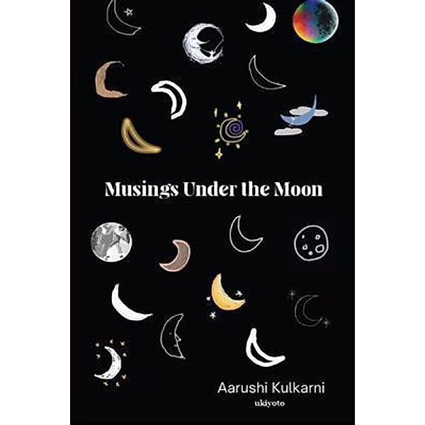 Musings under the Moon, Aarushi Kulkarni