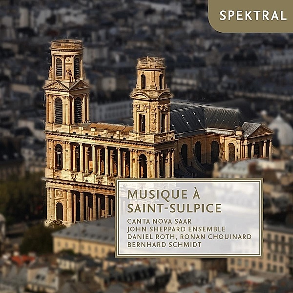 Musique À Saint-Sulpice, Roth, Chouinard, Canta Nova Saar, John Sheppard Ens.