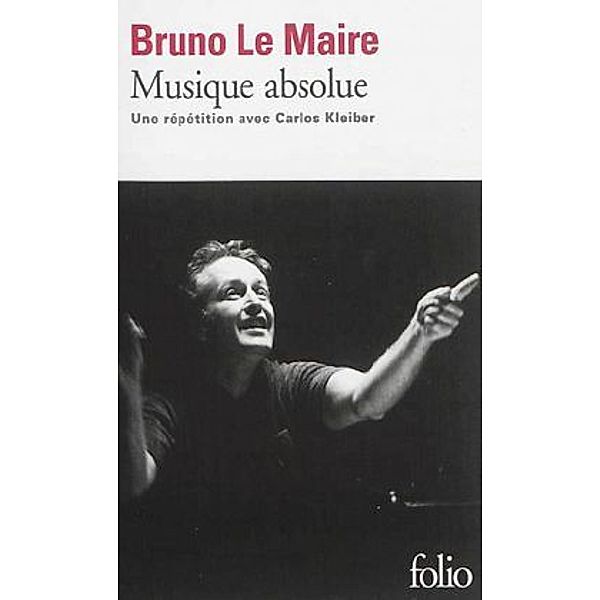 Musique absolue, Bruno Le Maire