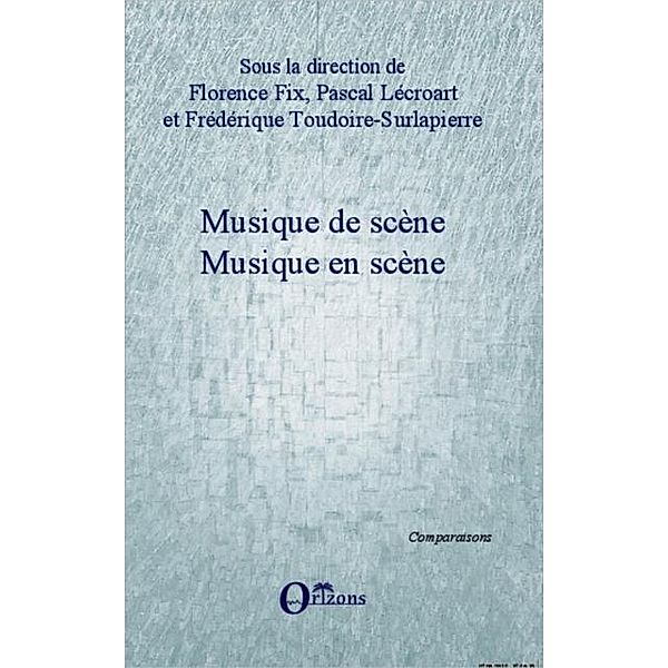 MUSIQUE DE SCENE - Musique encene / Hors-collection, Florence Fix