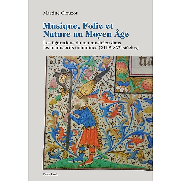 Musique, Folie et Nature au Moyen Age, Martine Clouzot