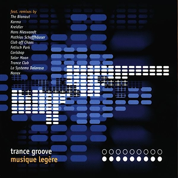 Musique Legère, Trance Groove