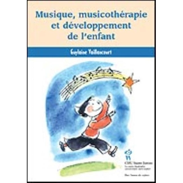 Musique, musicotherapie et developpement de l'enfant, Guylaine Vaillancourt