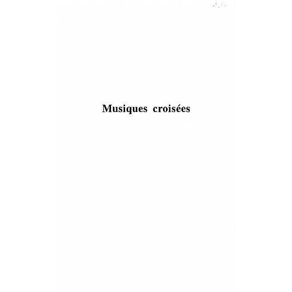 Musiques croisees / Hors-collection, Henri Pousseur