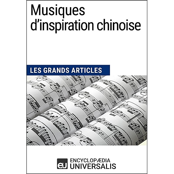 Musiques d'inspiration chinoise, Encyclopaedia Universalis