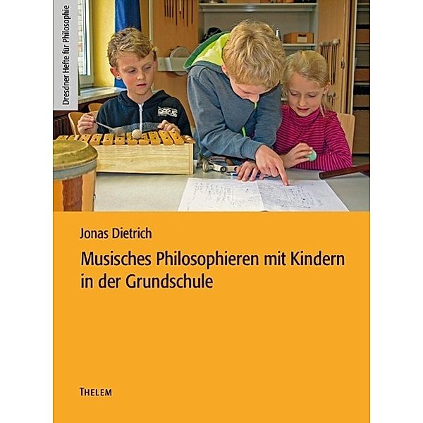 Musisches Philosophieren mit Kindern in der Grundschule, Jonas Dietrich