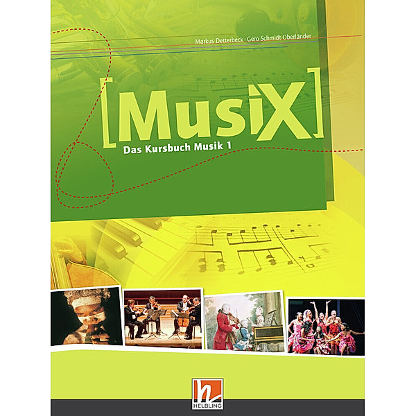 MusiX 1 (Ausgabe ab 2011) Schülerband, Markus Detterbeck, Gero Schmidt-Oberländer