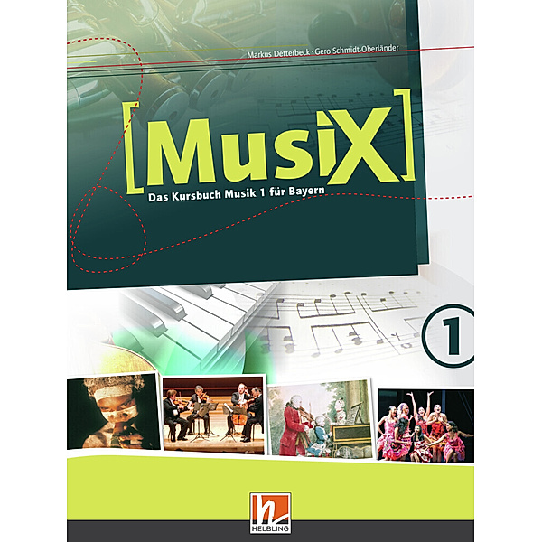 MusiX 1 BY (Ausgabe ab 2017) Schülerband, Markus Detterbeck, Gero Schmidt-Oberländer