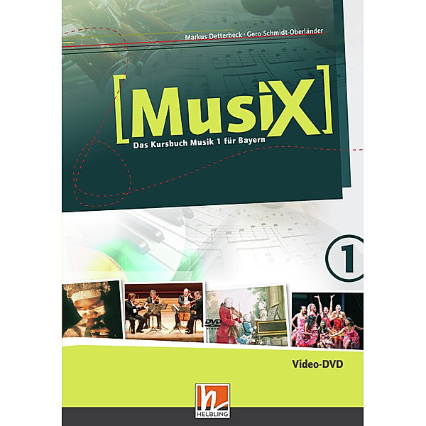 MusiX 1 BY (Ausgabe ab 2017) Video-Aufnahmen,DVD, Markus Detterbeck, Gero Schmidt-Oberländer