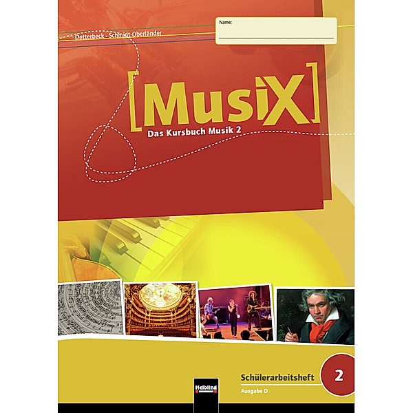 MusiX 2 (Ausgabe ab 2011) Schülerarbeitsheft 2, Markus Detterbeck, Gero Schmidt-Oberländer
