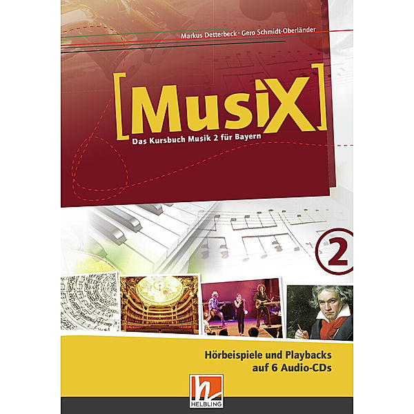 MusiX 2 BY (Ausgabe ab 2017) Audio-Aufnahmen,6 Audio-CDs, Markus Detterbeck, Gero Schmidt-Oberländer
