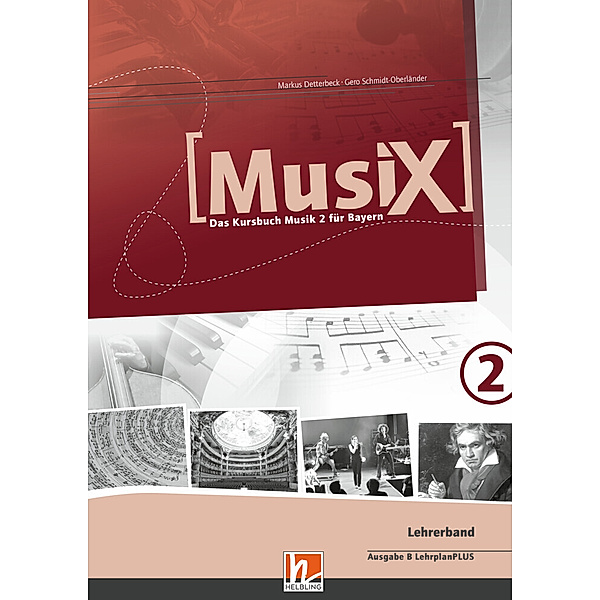 MusiX 2 BY (Ausgabe ab 2017) Lehrerband, Markus Detterbeck, Gero Schmidt-Oberländer