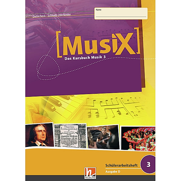 MusiX 3 (Ausgabe ab 2011) Schülerarbeitsheft 3, Markus Detterbeck, Gero Schmidt-Oberländer