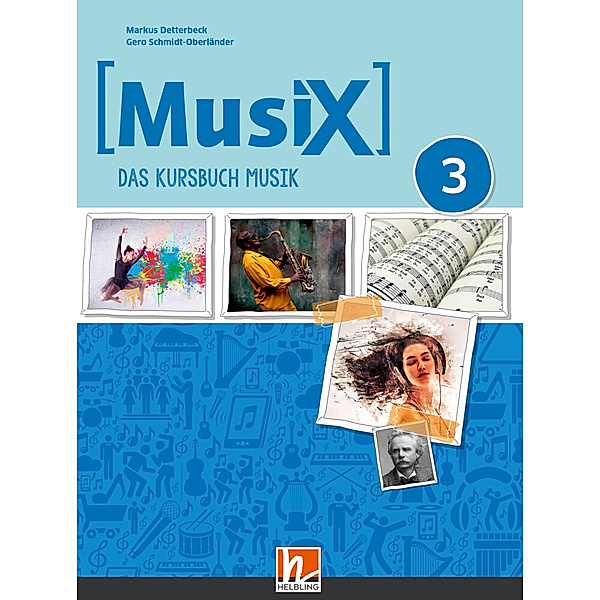 MusiX 3 (Ausgabe ab 2019) Schülerband, Markus Detterbeck, Gero Schmidt-Oberländer