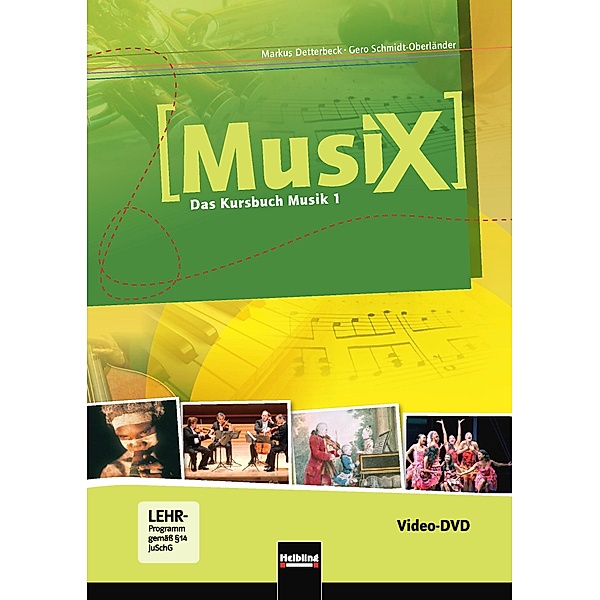 Musix - Das Kursbuch Musik: Bd.1 MusiX 1. Video-DVD. Ausgabe D, DVD-Video, Markus Detterbeck, Gero Schmidt-Oberländer