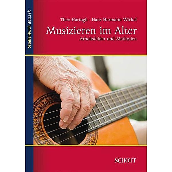 Musizieren im Alter, Theo Hartogh, Hans Hermann Wickel