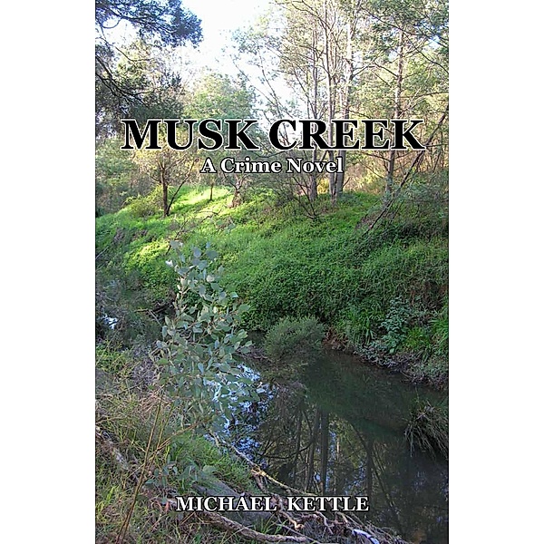 Musk Creek, Michael Kettle