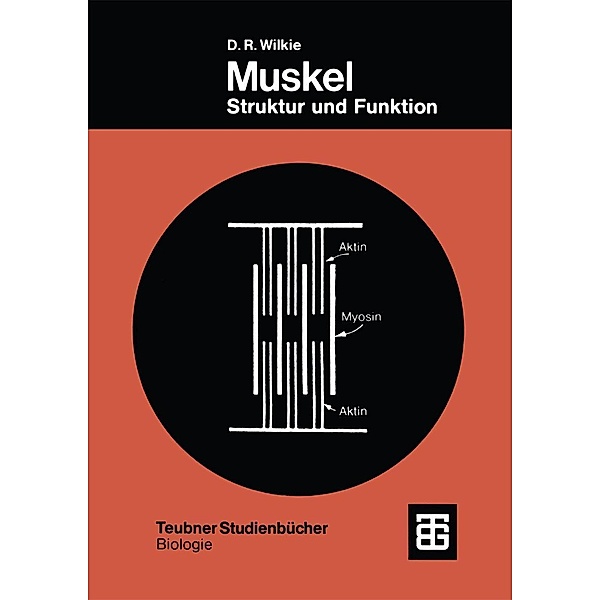 Muskel / Teubner Studienbücher der Biologie, Douglas Robert Wilkie