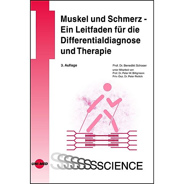 Muskel und Schmerz - Ein Leitfaden für die Differentialdiagnose und Therapie / UNI-MED Science, Benedikt Schoser
