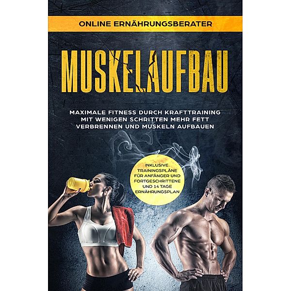 Muskelaufbau - Maximale Fitness durch Krafttraining, Online Ernährungsberater