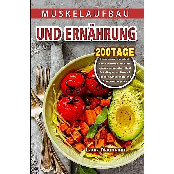 Muskelaufbau und Ernährung, Laura Naumann