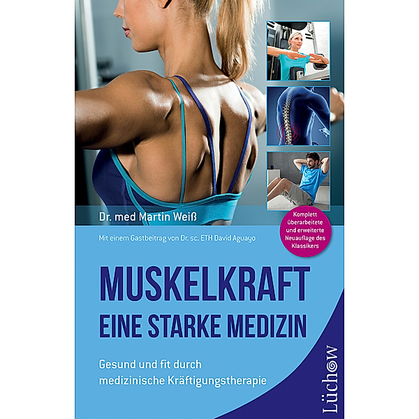 Muskelkraft - Eine starke Medizin, Martin Weiß