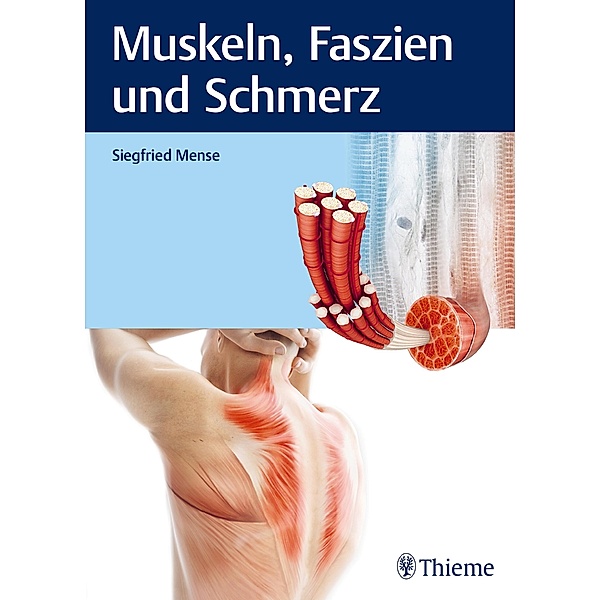 Muskeln, Faszien und Schmerz / Physiofachbuch, Siegfried Mense