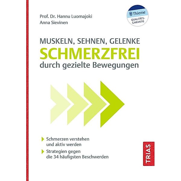 Muskeln, Sehnen, Gelenke - Schmerzfrei durch gezielte Bewegungen, Hannu Luomajoki, Anna Sievinen