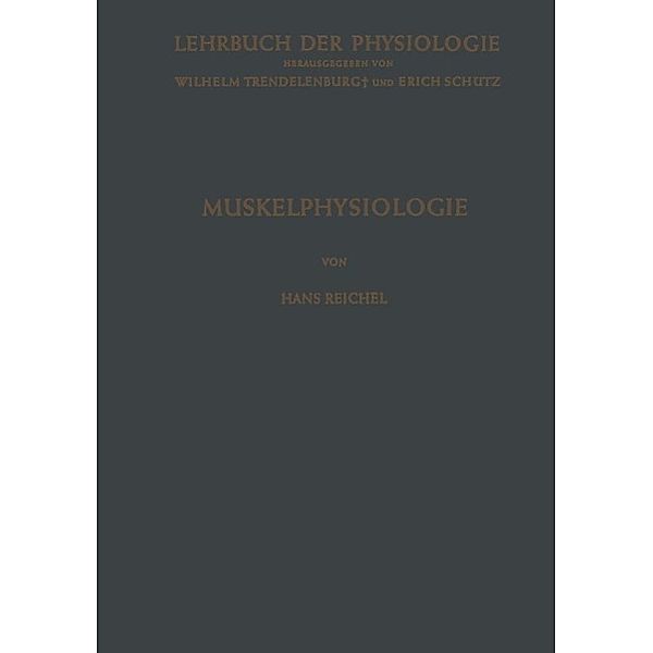 Muskelphysiologie / Lehrbuch der Physiologie, Hans Reichel